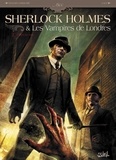 Sylvain Cordurié et  Laci - Sherlock Holmes & Les Vampires de Londres Tome 1 : L'Appel du sang.