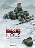 Thierry Gloris et Marie Terray - Malgré nous Tome 2 : Ostfront.