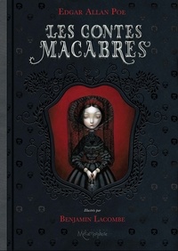 Edgar Allan Poe et Benjamin Lacombe - Les contes macabres Tome 1 : .