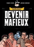Yannick Dahan et Amazing Améziane - Devenir mafieux.
