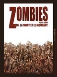 Olivier Peru et Lucio Alberto Leoni - Zombies Tome 0 : La mort et le mourant.
