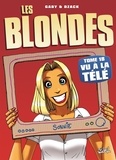  Gaby et  Dzack - Les Blondes Tome 18 : Vu à la télé.