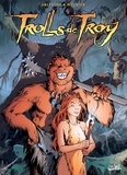 Christophe Arleston - Trolls de Troy Tome 04 : Le feu occulte.