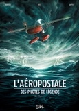 Christophe Bec et Patrick Dumas - L'aéropostale, des pilotes de légende Tome 2 : Mermoz.