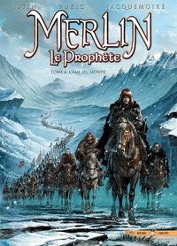 Jean-Luc Istin - Merlin le Prophète T04 : L'âme du monde.