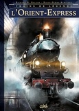 Richard D. Nolane et Diego Olmos Alminana - Trains de légende Tome 1 : L'Orient-Express.