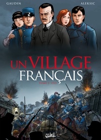 Jean-Charles Gaudin et Vladimir Aleksic - Un village français Tome 2 : 1915.