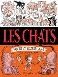 Guillaume Bianco - L'Encyclopédie curieuse & bizarre par Billy Brouillard - Volume 2 - Les Chats.