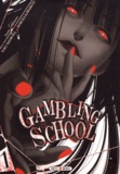Homura Kawamoto et Toru Naomura - Gambling School Tome 1 : .