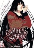 Homura Kawamoto et Toru Naomura - Gambling School Tome 2 : .