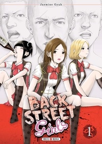 Jasmine Gyuh - Back Street Girls Tome 1 : .