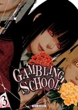 Homura Kawamoto et Toru Naomura - Gambling School Tome 3 : .