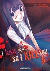 Majuro Kaname et Sousou Sakakibara - I love you, so I kill you Tome 5 : .
