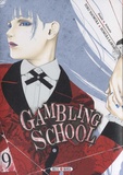 Homura Kawamoto et Toru Naomura - Gambling School Tome 9 : .