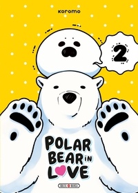  Koromo - Polar Bear in love Tome 2 : .