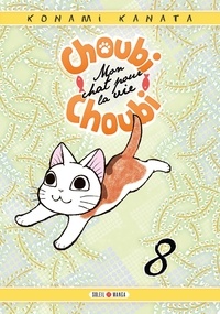 Konami Kanata - Choubi-Choubi, mon chat pour la vie Tome 8 : .