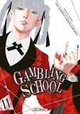 Homura Kawamoto et Toru Naomura - Gambling School Tome 11 : .