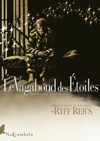 Riff Reb's - Le Vagabond des Étoiles T01.