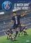 Ludovic Danjou et Mathieu Mariolle - Paris Saint-Germain - Le match dont tu es le héros !.
