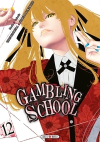 Toru Naomura et Homura Kawamoto - Gambling School Tome 12 : .