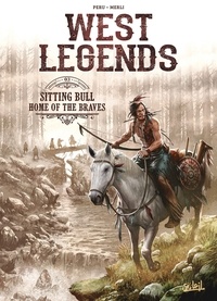Olivier Peru - West Legends T03 - Sitting Bull - Home of the braves.