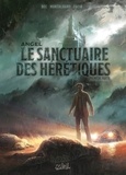 Christophe Bec et Claudio Montalbano - Angel : Le Sanctuaire des hérétiques Tome 1 : Première partie.