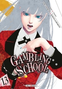 Toru Naomura et Homura Kawamoto - Gambling School Tome 13 : .
