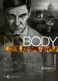 Christian de Metter - Nobody Saison 2 Episode 2 : Les Loups.