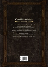 Terres d'Arran : Nains  L'Ordre de la forge. Volume 1 : Tome 1, Redwin de la Forge ; Tome 6, Jorun de la Forge ; Tome 11, Torun de la Forge édition en couleurs ; Tome 11, Torun de la Forge édition en noir et blanc