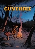 Serge Carrère et Christophe Cazenove - Gunthrie 1 : Gunthrie.