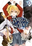 Kei Saiki et Homura Kawamoto - Gambling School Twin Tome 13 : .