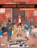 L'Aventure géopolitique T02 - Le Narcotrafic.
