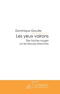 Dominique Grouille - Les yeux vairons.