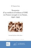 Annette Chouraqui - Souvenirs d’un médecin d’enfants à l’OSE en France occupée et en Suisse, 1940-1945.