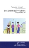 Faroudja Amazit - Les larmes invisibles - D'Alger à Neuilly.