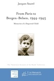 Jacques Saurel - From Paris to Bergen-Belsen - Memories of a Deported Child.