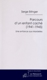 Serge Erlinger - Parcours d'un enfant caché (1941-1945) - Une enfance aux Mardelles.