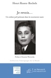 Henri Rozen - Je revois… Un enfant juif polonais dans la tourmente nazie.