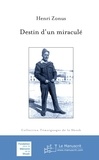 Henri Zonus - Destin d'un miraculé.