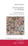Martine Leibovici - Autobiographies de transfuges - Karl Philipp Moritz, Richard Wright, Assia Djebar.
