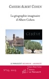 Philippe Zard - Cahiers Albert Cohen N°23 - La géographie imaginaire d'Albert Cohen.