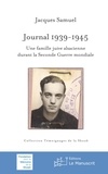Claude Samuel - Journal 1939-1945. Une famille juive alsacienne durant la Seconde Guerre mondiale.