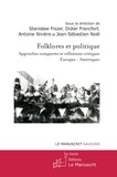 Stanislaw Fiszer et Didier Francfort - Folklores et politique - Approches comparées et réflexions critiques, Europes-Amériques.