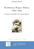 Jacques Saurel - De Drancy à Bergen-Belsen, 1944-1945 - Souvenirs rassemblés d'un enfant déporté.