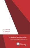 Anna Clara Santos et Corinne Weber - Enseigner la grammaire : discours, descriptions et pratiques.