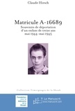 Claude Hirsch - Matricule A-16689.