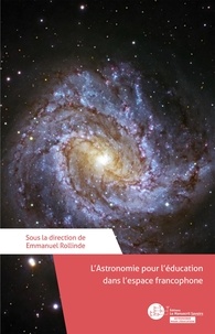 Emmanuel Rollinde - L'Astronomie pour l'Education dans l'Espace Francophone.