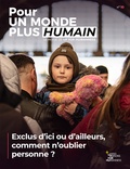  UP for Humanness - Pour un monde plus humain N° 10 : Exclus d'ici ou d'ailleurs, comment n'oublier personne ?.