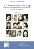 Hélène Gutkowski - De la France occupée à la Pampa - Mémoires entrelacées de trente survivants juifs émigrés en Argentine - Vol. II.