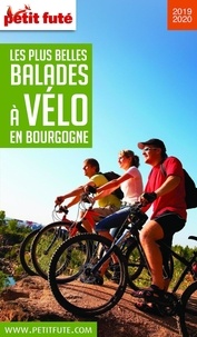 Dominique Auzias et Jean-Paul Labourdette - BALADES À VÉLO BOURGOGNE 2019/2020 Petit Futé.